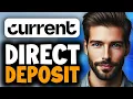 How to Set Up Direct Deposit on Current - Full Guide