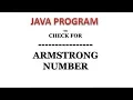 JAVA PROGRAM TO CHECK FOR ARMSTRONG NUMBER