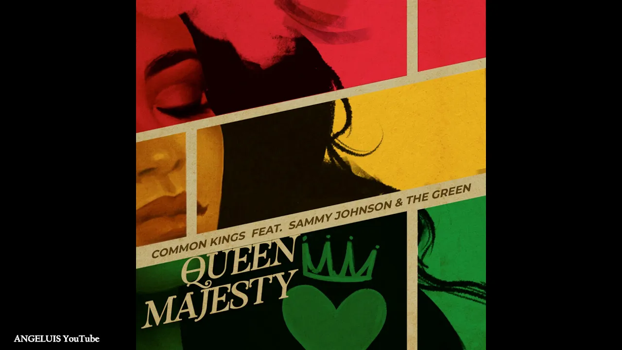 Common Kings - Queen Majesty (feat. Sammy Johnson & The Green) [Release 2019]