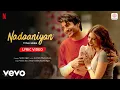 Nadaaniyan - Nadaaniyan (Lyric Video)