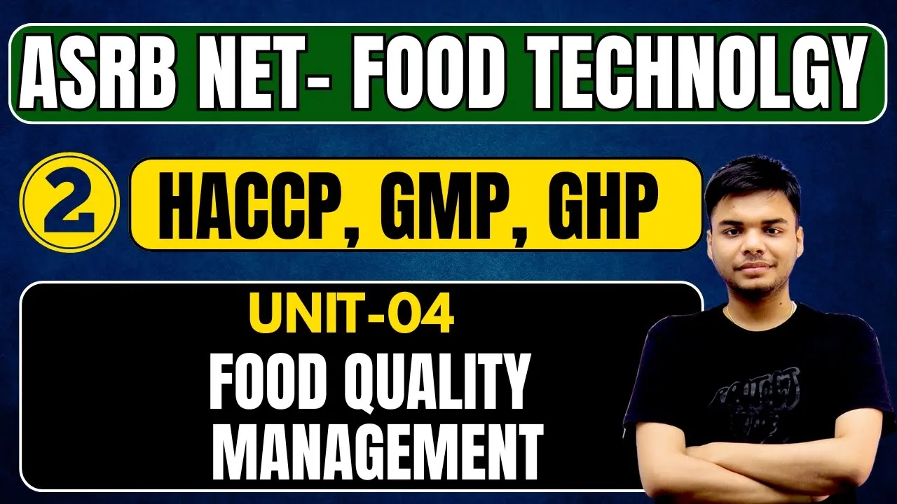 ASRB NET FOODTECH UNIT-04 : CLASS-02 : HACCP , GMP , GHP | NET FOOD TECHNOLOGY.