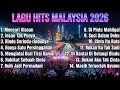 Lagu Lagu Malaysia TerHits \u0026 Populer 2026