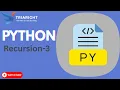 Recursion in Python Practical Problem Solving Examples Python Tutorial Chapter 14 - Part 3