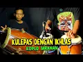 Download Lagu Kulepas Dengan Ikhlas versi Koplo kendang jaranan kalem glerrr