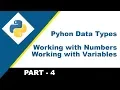 Python Course Python Data Types Working with Number Working with Variable in Python Part - 4