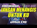 Download Lagu DJ JANGAN MENANGIS UNTUKKU (RyanInside Remix) Arman Kms #VVIP