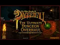 The Ultimate Dungeon Overhaul for Daggerfall Unity