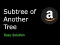 Subtree of Another Tree LeetCode 572 Python