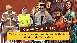 know your cast vicky kaushal kiara advani shashank khaitan on govinda naam mera ipopdiaries