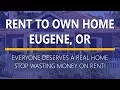 Rent to Own Homes in Eugene Oregon