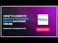 How to Login to Marcus Goldman Sachs Account Online