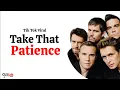 Download Lagu Take That - Patience (Lirik Lagu Terjemahan) Lagu Viral Tik-Tok \