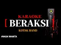 Download Lagu Karaoke Beraksi  (versi koplo) -  Kotak Nada Wanita