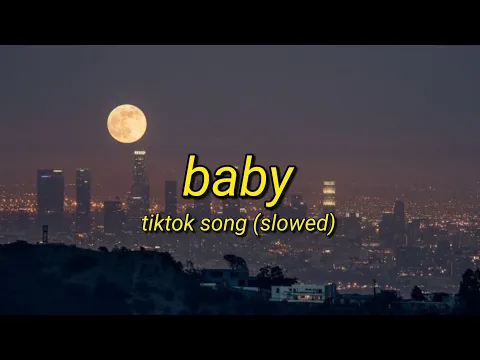 Download MP3 Baby - Justin Bieber | Tiktok Song Slowed (Lyrics Video)