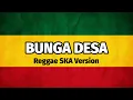 Download Lagu Bunga Desa - Rhoma Irama | Reggae SKA Version 🎵