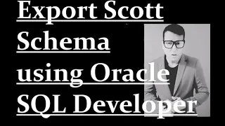 Export Scott Schema using Oracle SQL Developer