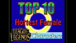 Top 10 HOTTEST League Females