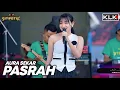 Download Lagu PASRAH - AURA SEKAR - LIVE SIMPATIK MUSIC KLK AUDIO SAMBIREJO NGANTANG