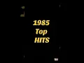 Lagu 1985 Top Hits