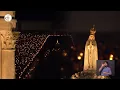 Procissão das Velas no Santuário de Fátima - 12 Maio 2022