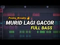 Download Lagu DJ MURID LAGI GACOR!!! FULL BASS TIKTOK VIRAL (Prengky Gantay remix)