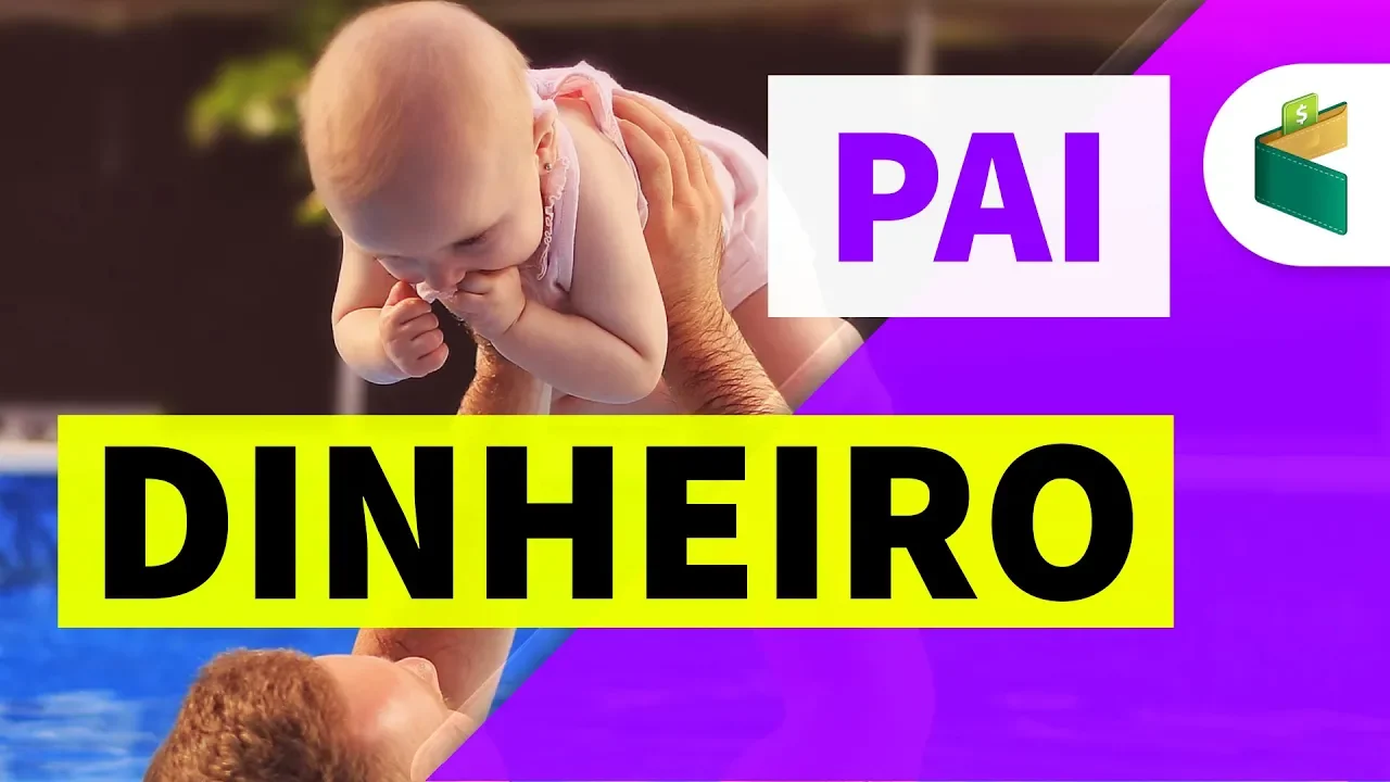 O QUE APRENDI COM MEU PAI SOBRE DINHEIRO - ESPECIAL DIA DOS PAIS