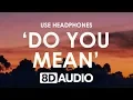 Download Lagu The Chainsmokers - Do You Mean (8D AUDIO) 🎧 ft. Ty Dolla $ign, bülow