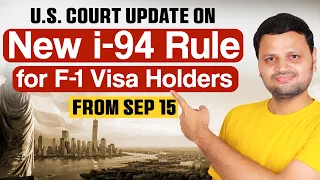 🚨 New U.S. Court Update on I-94 Duration of Status Rule | What F1 Visa Holders Need to Know!