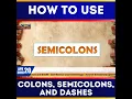 207 CORRECT USAGE OF COLONS SEMICOLONS AND DASHES - Apr 20