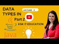 Data Types in Java Part-2 HSK IT EDUCATION