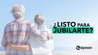 ¿Estás Listo para Jubilarte? | Segunda Opinión