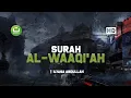 Lagu New Surah Al Waaqi'ah Merdu سورة الواقعة - Ilyasa Abdullah | Tadabbur Daily