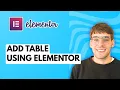 How to Add Table Using Elementor 2026 Full Guide