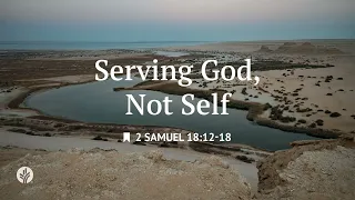 Serving God Not Self Reading Our Daily Bread Devotional July 25 2026