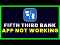 Fifth Third Bank App Not Working How to Fix Bank App Not Working FIXED