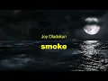 Joy Oladokun - smoke (Lyrics)