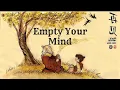 Download Lagu Empty Your Mind - a powerful zen story for your life.