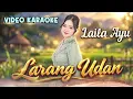 Panase Kok Koyok Ngene (Larang Udan) - Laila Ayu - Sofiani Music (Video Karaoke)