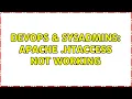 DevOps SysAdmins Apache htaccess not working 2 Solutions