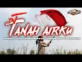 Download Lagu DJ||TANAH AIRKU TRAP KEMERDEKAAN||VERSI HOREG||#17AGUSTUS