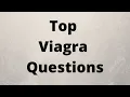 Download Lagu What Are The Top Questions Men Have About Viagra?