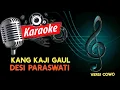 Download Lagu karaoke KANG KAJI GAUL Desi paraswati (versi cowo)