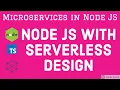 Node JS services with Serverless Design Lambda API gateway