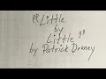 “Little by Little” (Patrick Droney snippet guitar cover)