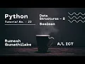 ICT Python Data Structures - 2 Boolean Tutorial No