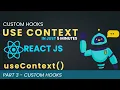 useContext Use Context Custom hooks in react js Part 3 of I love React Js Next Js