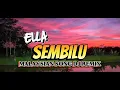 Lagu DJ SEMBILU - ELLA DJ TOP REMIX