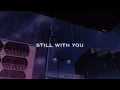 𝑺𝒕𝒊𝒍𝒍 𝑾𝒊𝒕𝒉 𝒀𝒐𝒖 𝑺𝒍𝒐𝒘𝒆𝒅+𝑹𝒆𝒗𝒆𝒓𝒃 𝒘𝒊𝒕𝒉 𝑹𝒂𝒊𝒏