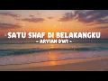 ARVIAN DWI - Satu Shaf Di Belakangku (Lirik)
