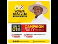 PRESIDENT MUSEVENI CAMPAIGNS IN MBARARA CITY